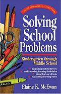 Solving School Problems: Kindergarten Through Middle School