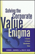 Solving the Corporate Value Enigma: A System to Unlock Shareholder Value