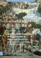 Somaesthetic Experience and the Viewer in Medicean Florence: Renaissance Art and Political Persuasion, 1459-1580