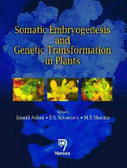 Somatic Embryogenesis and Genetic Transformation in Plants - Aslam, Junaid, and Srivastava, P.S., and Sharma, M.P.