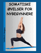 Somatiske ?Velser for Nybegynnere: En guide for ? lindre stress, angst, kroppssmerter og spenninger