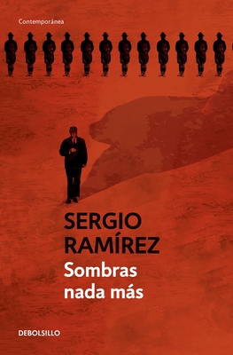 Sombras NADA Mas / The Shadow Behind Somoza - Ramirez, Sergio