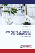 Some Aspects of Medicinal Plant Biotechnology