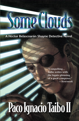 Some Clouds: A Hctor Belascoarn Shayne Detective Novel - Taibo II, Paco