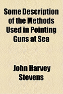 Some Description of the Methods Used in Pointing Guns at Sea