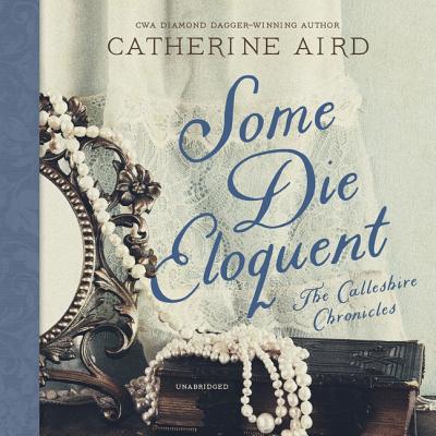 Some Die Eloquent - Aird, Catherine, pse