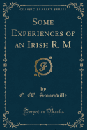 Some Experiences of an Irish R. M (Classic Reprint)