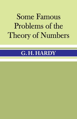 Some Famous Problems of the Theory of Numbers - Hardy, G H