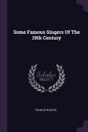 Some Famous Singers Of The 19th Century