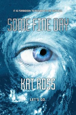 Some Fine Day - Ross, Kat