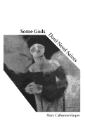 Some Gods Don't Need Saints