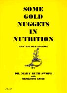 Some Gold Nuggets in Nutrition - Swope, Mary Ruth, and Bates, Charlotte