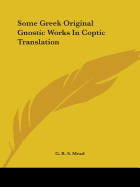 Some Greek Original Gnostic Works In Coptic Translation