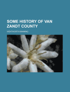 Some History of Van Zandt County - Manning, Wentworth