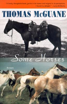 Some Horses - McGuane, Thomas