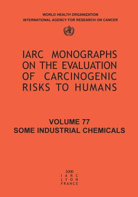 Some Industrial Chemicals - The International Agency for Research on Cancer