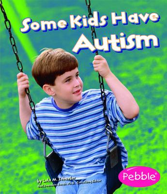 Some Kids Have Autism - Rustad, Martha E H
