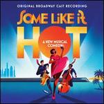 Some Like It Hot [Original Broadway Cast Recording]