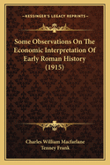 Some Observations On The Economic Interpretation Of Early Roman History (1915)