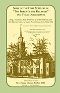 Some of the First Settlers of the Forks of the Delaware and Their Descendants; Being a Translation from the German of the Record Books of the First Reformed Church of Easton, Penna. from 1760 to 1852;