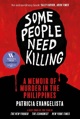 Some People Need Killing: Longlisted for the Women's Prize for Non-Fiction - Evangelista, Patricia