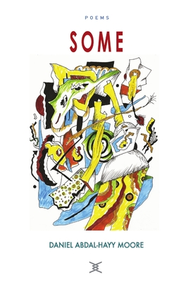 Some / Poems - Moore, Daniel Abdal-Hayy