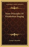 Some Principles of Elizabethan Staging