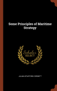 Some Principles of Maritime Strategy