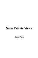 Some Private Views - Payn, James