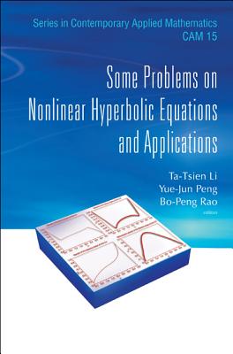 Some Prob on Nonlnr Hprbolic Equa..(V15) - Li, Tatsien (Editor), and Peng, Yuejun (Editor), and Rao, Bopeng (Editor)