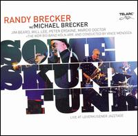 Some Skunk Funk - Randy Brecker with Michael Brecker