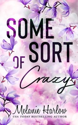 Some Sort of Crazy (Natalie and Miles): A Happy Crazy Love Novel - Harlow, Melanie