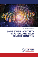 Some Studies on Theta Functions and Their Related Identities