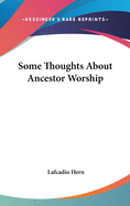 Some Thoughts About Ancestor Worship