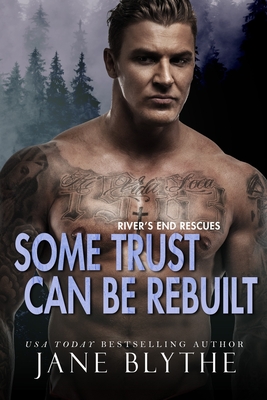 Some Trust Can Be Rebuilt - Blythe, Jane