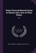 Some Unusual Natural Areas in Illinois and a Few of Their Plants: 50