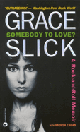Somebody to love? : a rock and roll memoir
