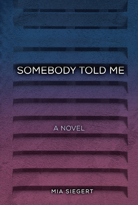 Somebody Told Me - Siegert, Mia