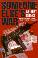 Someone Else's War - Rogers, Anthony
