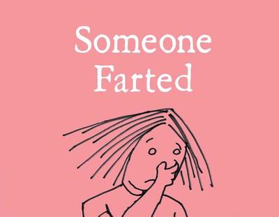 Someone Farted - 