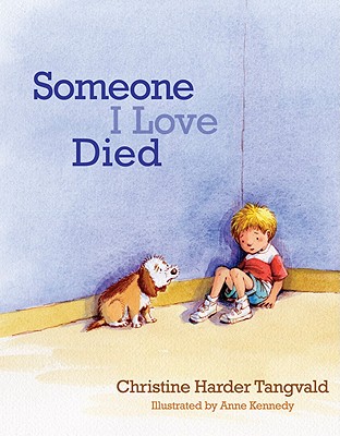 Someone I Love Died - Tangvald, Christine Harder, B.S.