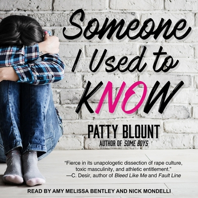 Someone I Used to Know - Bentley, Amy Melissa (Read by), and Blount, Patty, and Mondelli, Nick (Read by)