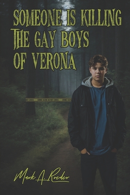 Someone is Killing the Gay Boys of Verona - Roeder, Mark a