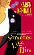 Someone Like Him - Kendall, Karen