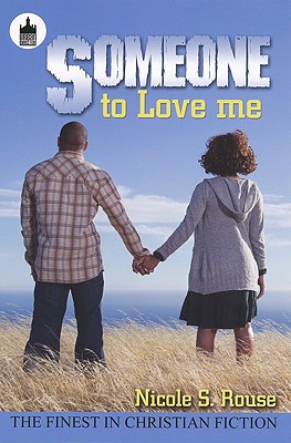 Someone to Love Me - Rouse, Nicole S