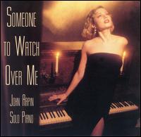Someone to Watch Over Me - John Arpin