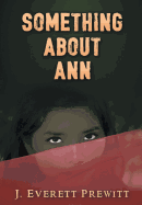 Something About Ann: Stories of Love and Brotherhood