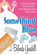 Something Blue - Yandell, J Belinda