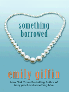 Something Borrowed PB - Giffin, Emily