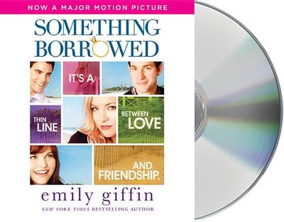 Something Borrowed - Giffin, Emily, and Wiltsie, Jennifer (Read by)